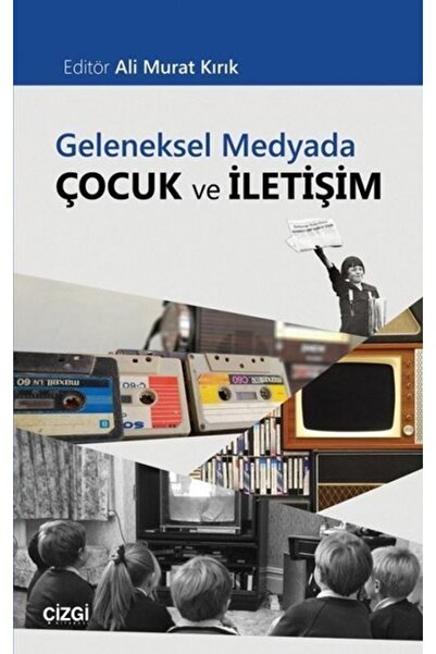 Genel Markalar Geleneksel Medyada Çocuk Ve Iletişim