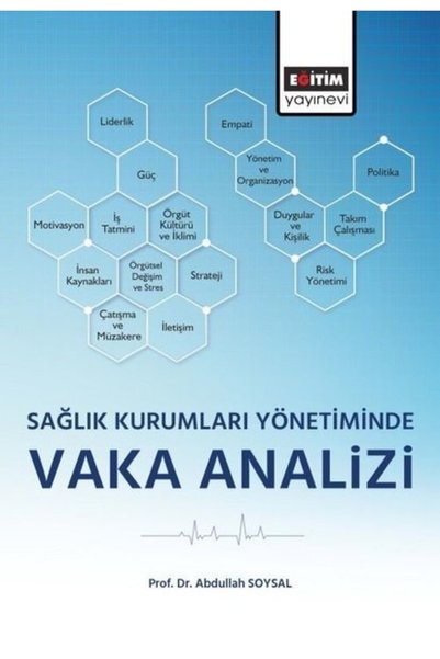 Eğitim Yayınevi Sağlık Kurumları Yönetiminde Vaka Analizi / Bilimsel Eserler