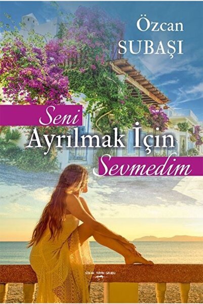Sokak Kitapları Yayınları Seni Ayrılmak Için Sevmedim / Özcan Subaşı / / 9786...