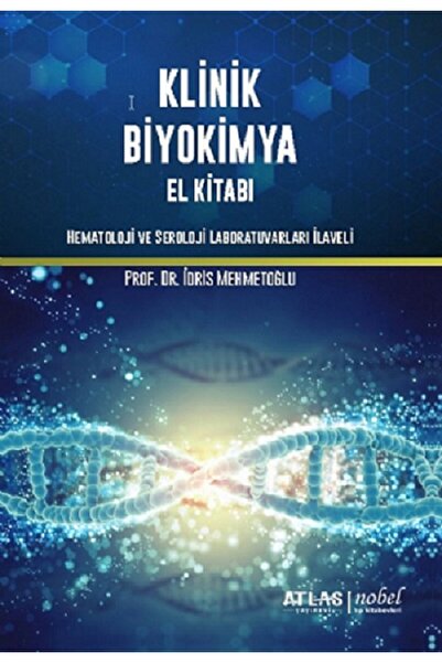Nobel Tıp Kitabevi Klinik Biyokimya El Kitabı (HEMATOLOJİ VE SEROLOJİ LABORAT...