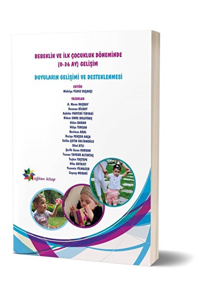 Eğiten Kitap Duyuların Gelişimi Ve Desteklenmesi-bebeklik Ve Ilk Çocukluk Dön...