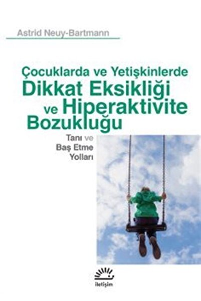 İletişim Yayınları Çocuklarda Ve Yetişkinlerde Dikkat Eksikliği Ve Hiperaktiv...