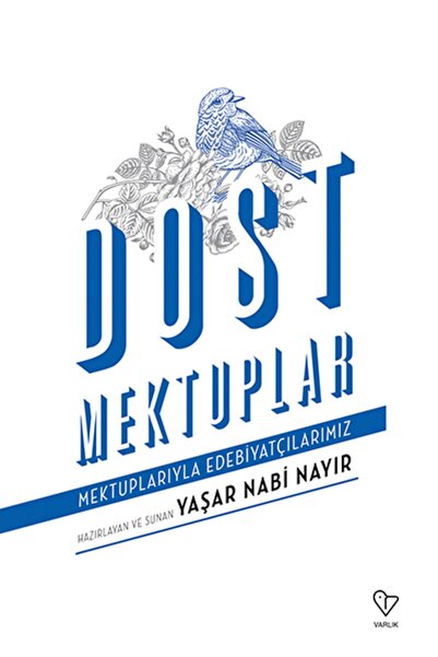 Varlık Yayınları Dost Mektuplar, Yaşar Nabi Nayır, , Dost Mektuplar Kitabı, 3...