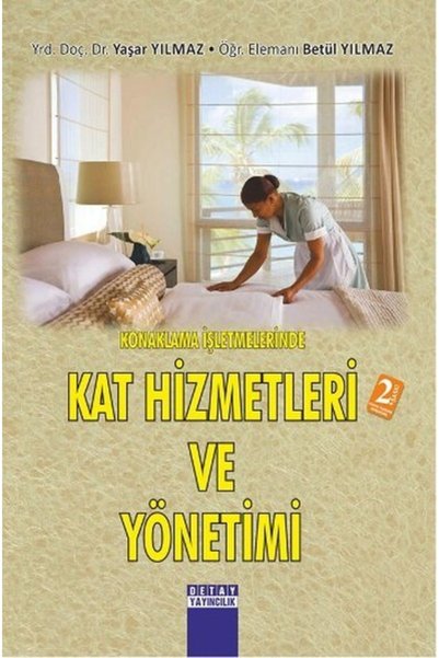 Detay Yayıncılık Konaklama İşletmelerinde Kat Hizmetleri Yönetimi
