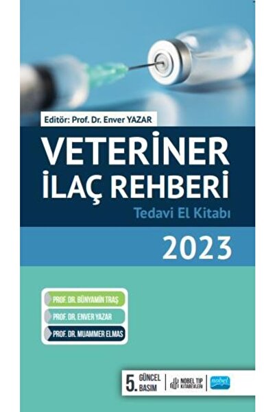 Nobel Akademik Yayıncılık Veteriner Ilaç Rehberi: Tedavi El Kitabı 2023