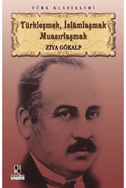 Generic Brand Türkleşmek Islamlaşmak Muasırlaşmak