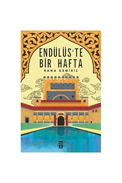 Timaş Yayınları Endülüste Bir Hafta Rana Demiriz Genç Timaş