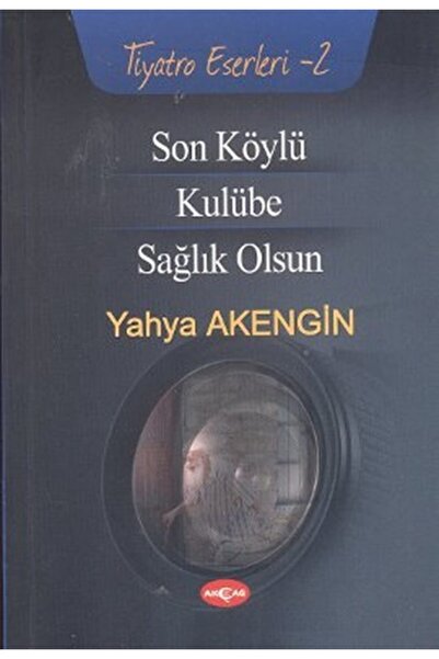 Generic Brand Son Köylü - Kulübe - Sağlık Olsun / Yahya Akengin / / 978975338...