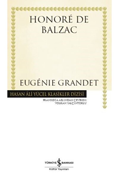 TÜRKİYE İŞ BANKASI KÜLTÜR YAYINLARI Eugénie Grandet -Honore De Balzac