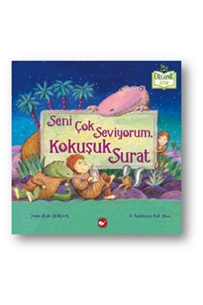 Beyaz Balina Yayınları Seni Çok Seviyorum, Kokuşuk Surat (ciltli)