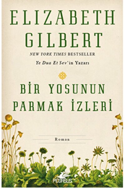 Pegasus Yayınları Bir Yosunun Parmak İzleri – Elizabeth Gilbert