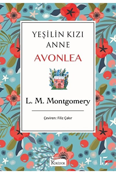 Koridor Yayıncılık Yeşilin Kızı Anne Avonlea - Mavi - Bez Ciltli