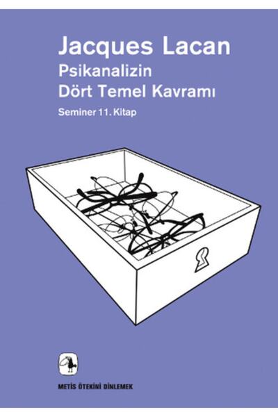 Genel Markalar Metis Ötekini Dinlemek Dizisi 22 - Psikanalizin Dört Temel Kav...