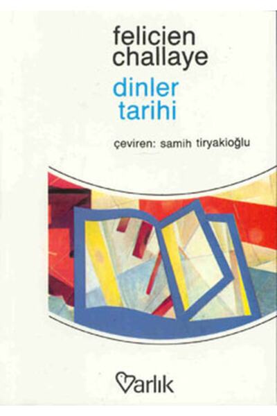 Varlık Yayınları Dinler Tarihi / Felicien Challaye / / 9789754340044