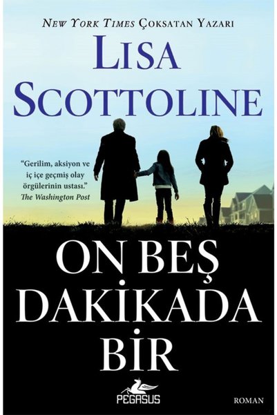 Pegasus Yayınları On Beş Dakikada Bir - Lisa Scottoline