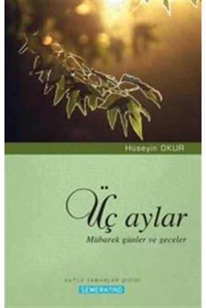 Semerkand Kitap Üç Aylar Mübarek Günler Ve Geceler