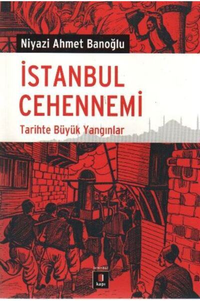 Kapı Yayınları İstanbul Cehennemi kitabı - Niyazi Ahmet Banoğlu - Kapı Yayınları