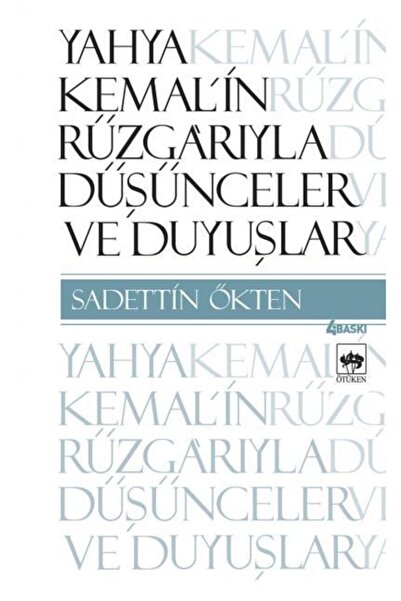 Ötüken Neşriyat Yahya Kemal in Rüzgarıyla Düşünceler ve Duyuşlar