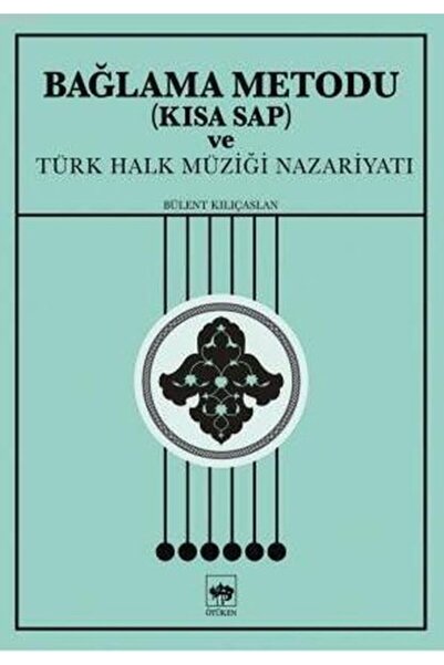 Ötüken Neşriyat Bağlama Metodu (kısa Sap) / Bülent Kılıçaslan