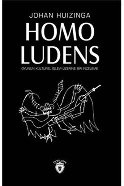 Dorlion Yayınları Homo Ludens Oyunun Kültürel Işlevi Üzerine Bir Inceleme-joh...