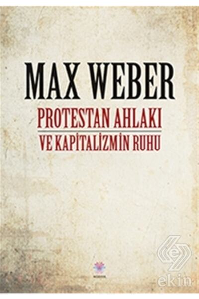 Nilüfer Yayınları Protestan Ahlakı Ve Kapitalizmin Ruhu / Max Weber / / 97860...