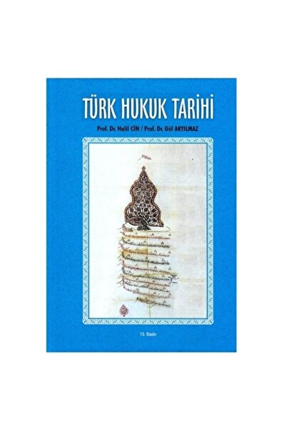 Sayram Yayınları Türk Hukuk Tarihi 13. Baskı / Sayram Yay. /prof.dr.halil Cin...