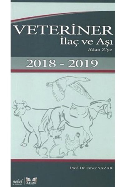Nobel Tıp Kitabevleri Veteriner Ilaç Ve Aşı - A Dan Z Ye ( 2018 - 2019 ) Enve...