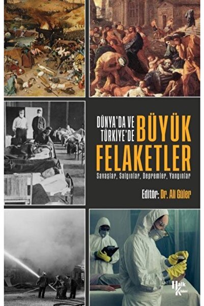 Halk Kitabevi Dünya'da Ve Türkiye'de Büyük Felaketler: Savaşlar Salgınlar Dep...