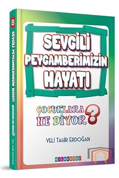 Bilgeoğuz Yayınları حياة النبي الحبيب - ما يقوله الأطفال
