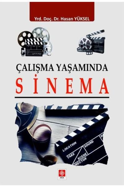 Ekin Basım Yayın Çalışma Yaşamında Sinema - Hasan Yüksel