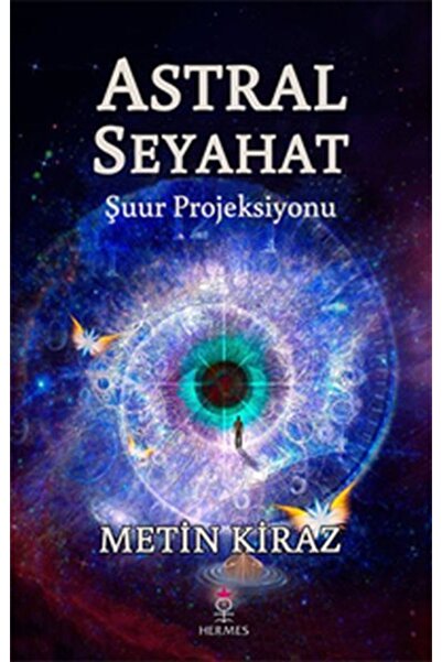 Hermes Yayınları Astral Seyehat Şuur Projeksiyonu