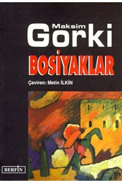 Berfin Yayınları Bosiyaklar - Maksim Gorki 9789757354543