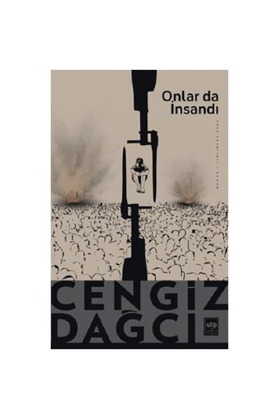 Ötüken Neşriyat Onlar Da Insandı / Cengiz Dağcı