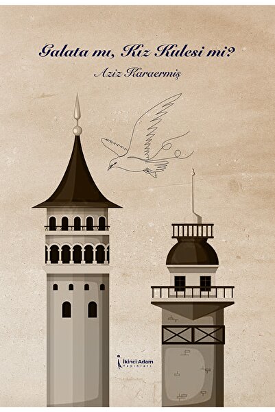 İkinci Adam Yayınları Galata Mı, Kız Kulesi Mi? / Aziz Karaermiş / / 97862583...