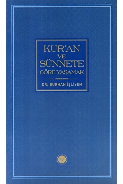 Türkiye Diyanet Vakfı Yayınları Kuran Ve Sünnete Göre Yaşamak