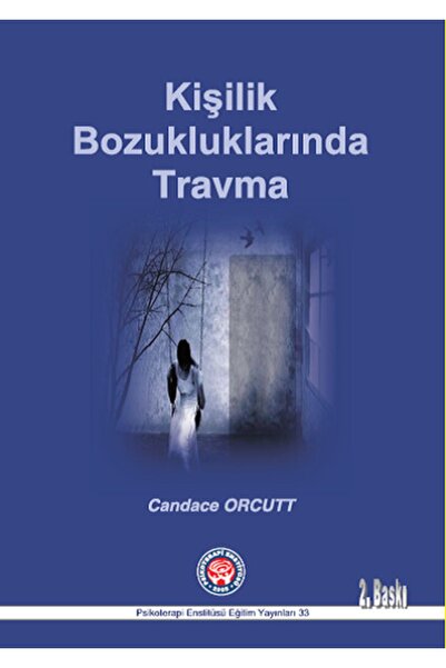 Genel Markalar Kişilik Bozukluklarında Travma / Candace Orcutt / / 9786059137591