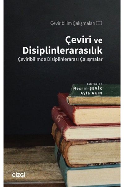Çizgi Kitabevi Translation and Interdisciplinary| Interdisciplinary Studies in Translation Science