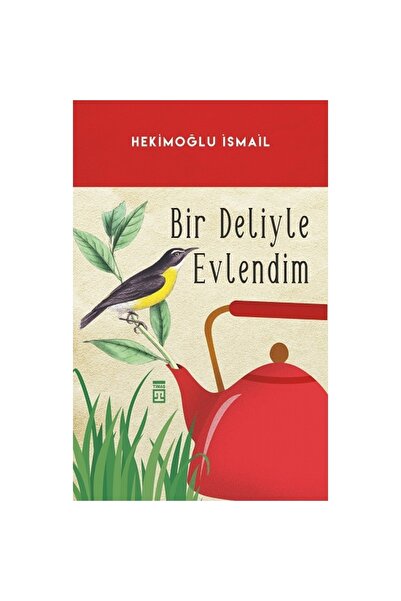 Timaş Yayınları Bir Deliyle Evlendim