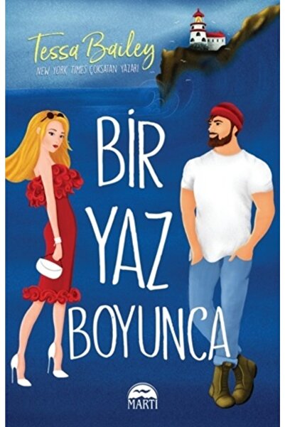 Martı Yayınları Bir Yaz Boyunca Tessa Bailey Martı Yayınları