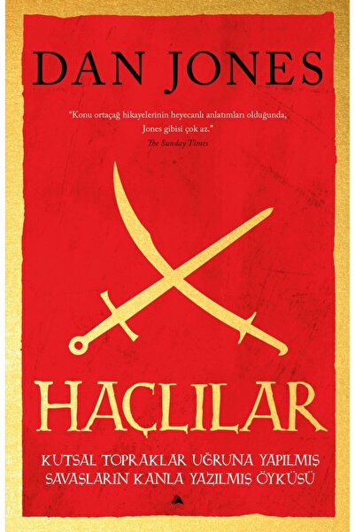Kuzey Yayınları Haçlılar - Kutsal Topraklar Uğruna Yapılmış Savaşların Kanla ...