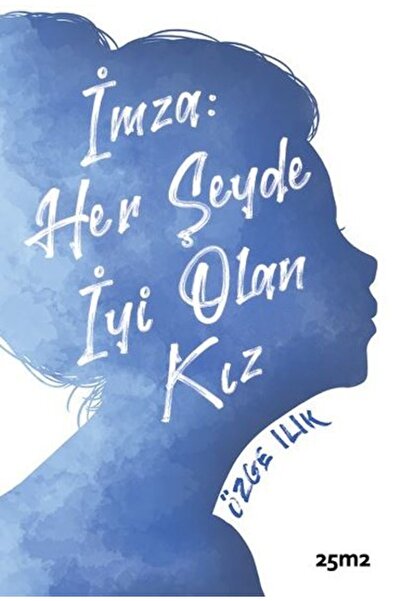 25m2 Kitap Imza: Her Şeyde Iyi Olan Kız