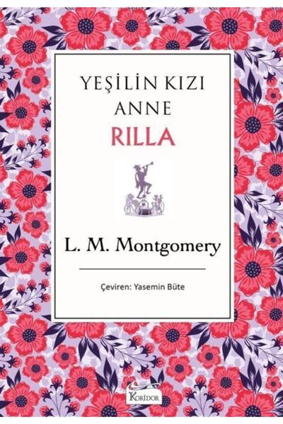Koridor Yayıncılık Yeşilin Kızı Anne Rilla (BEZ CİLTLİ)