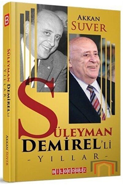 Bilgeoğuz Yayınları Süleyman Demirel’li Yıllar