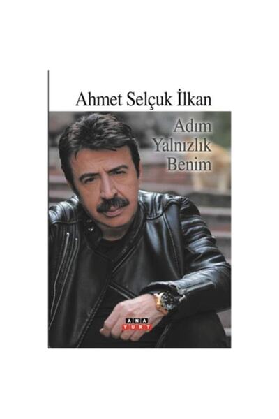 Generic Brand Adım Yalnızlık Benim / Ahmet Selçuk Ilkan / / 9786056836527