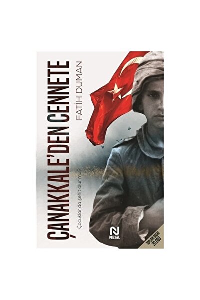 Nesil Yayınları Çanakkale’den Cennete - Fatih Duman 9786051835563