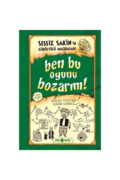 Sessiz Sakin'in Gürültülü Maceraları 09 - Ben Bu Oyunu Bozarım! (ciltli)