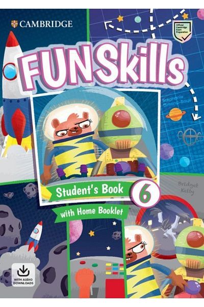 Cambridge University Press FUN Skills Student's Book 6 with Home Booklet and A2 Flyers Mini Trainer