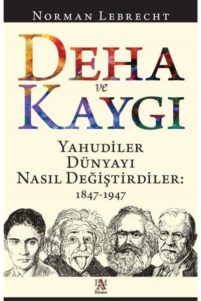 Panama Yayıncılık Deha Ve Kaygı & Yahudiler Dünyayı Nasıl Değiştirdiler (1847...