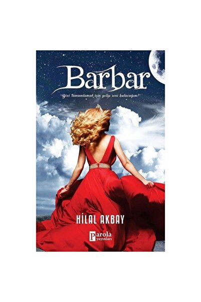 Parola Yayınları Barbar, Hilal Akbay, , Barbar Kitabı, 448 Sayfa