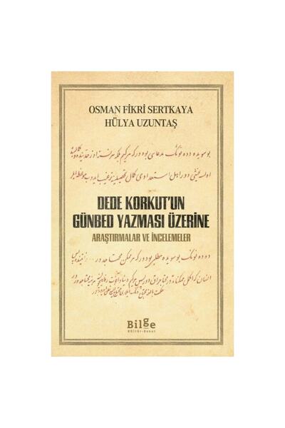 Bilge Kültür Sanat Dede Korkut’un Günbed Yazması Üzerine